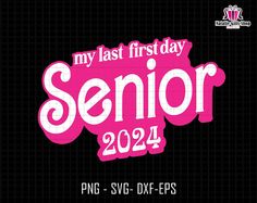 a pink and black sign that says my last first day senior 2021 with the words, png svg - dxf eps