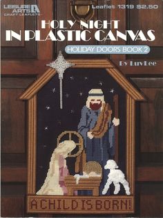 "You will receive a great vintage plastic canvas pattern leaflet titled \"Holy Night\" which includes a needlepoint plastic canvas project. The pattern leaflet includes the most lovely plastic canvas pattern for a Nativity Scene to create for your door or wall. The scene features the words \"A Child is Born\". Instructions and for completion are included as well. This is an incredible design and great for the beginner...A perfect Christmas project to add to your display. This is a DIGITAL PATTER Plastic Canvas Pattern, Plastic Canvas Christmas, Christmas Decorations Diy Outdoor, A Child Is Born, Holiday Door, Needlepoint Patterns, Leisure Arts, Plastic Canvas Crafts, Canvas Projects