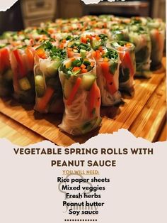 vegetable spring rolls with peanut sauce on a wooden cutting board and text that reads, vegetable spring rolls with peanut sauce