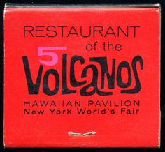 the restaurant of the 5 volcanos sign is red with black lettering that reads, five restaurants of the hawaiian pavilion new york world's fair