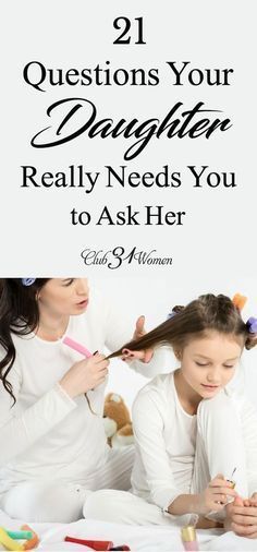 21 Questions, Raising Daughters, Parenting Girls, Raising Girls, Confidence Kids, Parenting Help, Smart Parenting, Mentally Strong, Parenting 101