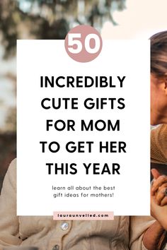 a pin that says in a large font 50 Cute Gifts for Mom Special Gifts For Mom From Daughter, Mom Personalized Gifts, Mum Present Ideas, Homemade Presents For Mom, Presents For Mom Christmas, Christmas Present Ideas For Mom, Creative Gifts For Mom, Present Ideas For Mom, Good Gifts For Mom