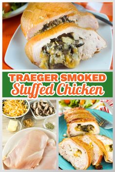 a collage of images with different types of food and words that read, traeger smoked stuffed stuffed chicken