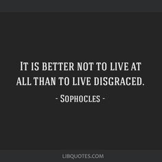 the quote it is better not to live at all than to live displaced