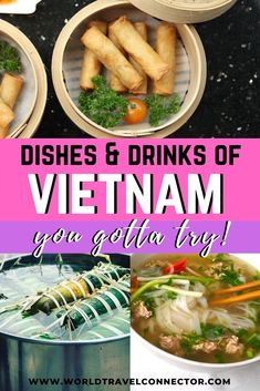 the dishes and drinks of vietnam you go to try in this world traveler's guide