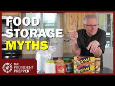 a man standing in front of a kitchen counter with food on it and the words food storage myths above him