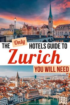 the only hotels guide to zurch you will need in europe, germany and italy