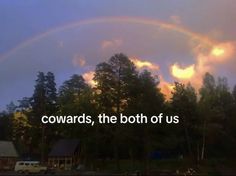 a rainbow with the words towardss, the both of us