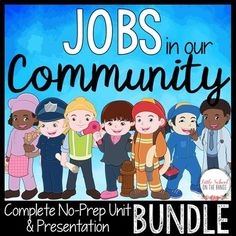 the cover of jobs in our community complete no - prep unit and presentation for kids