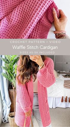 a woman wearing a pink knitted cardigan with text which reads, crochet pattern video waffle stitch cardigan