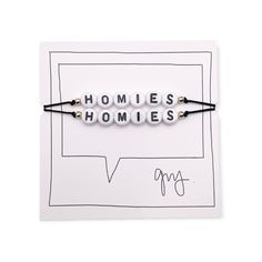 "HOMIES // letter bead friendship bracelets with high quality 14k gold filled, rose gold filled or .925 sterling silver accent beads on an adjustable premium nylon cord * SIZING * COLORS * DETAILS  * BRACELET CARE *  - (2) x \"HOMIES\" bracelets [1 PACK] - Adjustable. - One size fits all.  - Black, Gray, Red Velvet, Coral, Satin Pink, Purple, Caribbean Blue, Navy, Seafoam Green, Mint, Wood, Vanilla, Peach, Neon Yellow, Hot Pink, Rainbow - Letter beads measure 7mm x 3mm.  - Gold filled, rose gold