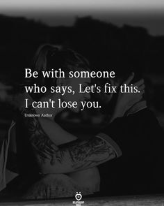 I Cant Lose You, Be With Someone Who, Real Love Quotes, Soulmate Love Quotes, Motiverende Quotes, Be With Someone