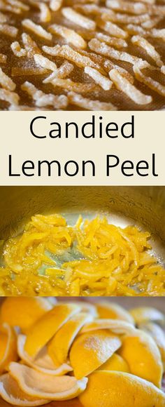 this is an image of lemon peels in a pan with the words candied lemon peel