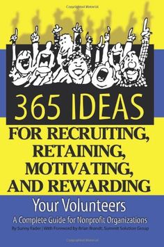 the book cover for 365 ideas for recruiting, retaining and rewarding