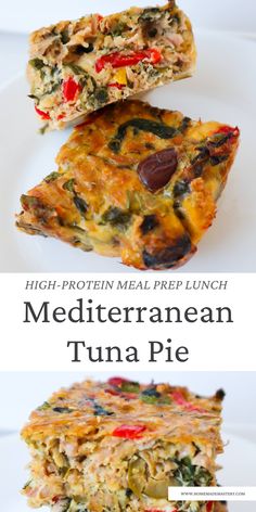 two pieces of food on a plate with the title high protein meal prep lunch mediterranean tuna pie