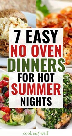 7 easy no oven dinners for hot summer nights