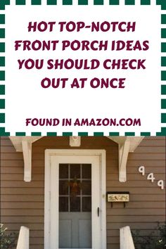 a sign that says, hot top - notch front porch ideas you should check out at once