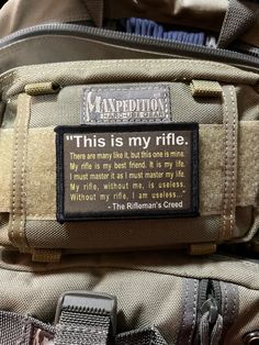 The Rifleman's Creed Morale Patch- 2x3 hook and loop Patch! Our Morale Patches are custom made. They are NOT embroidered which means the artwork will never fade or come unraveled! -Unlimited colors -Hi Res Images! -Awesome Photo quality detail -No threads to fray -Clean look without connecting threads between words -Durable because image is permanently dyed into the patch -Feel free to wash them off if they get dirty! -Photographs can be reproduced - not possible with embroidery -Smooth gradient Tactical Gear Storage, The Rifleman, Connecting Threads, Custom Patch, Morale Patches, Tac Gear, Tactical Gear Loadout, Army Pics, Army Quotes