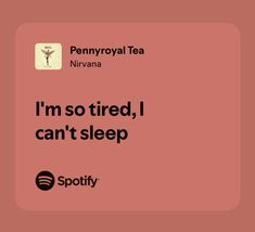 pennyroyal tea nirvana #nirvana #spotify #lyrics Nirvana Lyrics Quotes, Lyrics Nirvana, Nirvana Playlist, Nirvana Quotes, Nirvana Quotes Lyrics, Nirvana Lyrics, Nirvana Songs, Nirvana (lyrics)