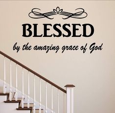 a wall decal with the words, blessing by the amazing grace of god