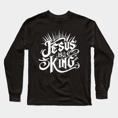 Jesus Christ Inspired Design -- Choose from our vast selection of Long Sleeve T-Shirts to match with your favorite design to make the perfect custom graphic Long Sleeve T-shirt. Pick your favorite: Classic or Premium. Customize your color! For men and women. Jesus Is King, Jesus Is, Text Design, Graphic Long Sleeve, Long Sleeve T Shirts, Jesus Christ, Long Sleeve T Shirt, Long Sleeve Tshirt, Design Inspiration