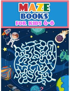 maze books for kids 6 - 8 with an astronaut and space shuttle in the background