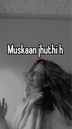 a girl with long hair standing in front of a wall and the words muskan uhthh