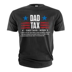 a black t - shirt with the words dad tax and stars in red white and blue