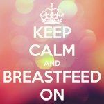 the words keep calm and breastfeed on are in white letters, against a blurred background