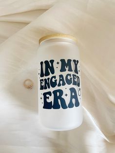 a white can with the words in my engaged era on it