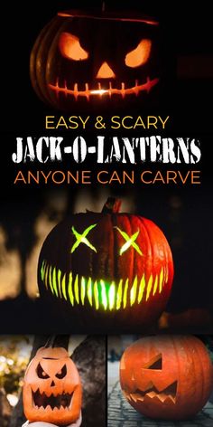 jack o lantern pumpkins with the words easy and scary jack o lanterns anyone can carve