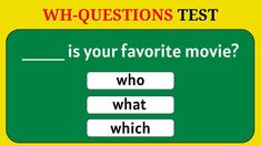 a green sign that says who questions test is your favorite movie? and the words are in