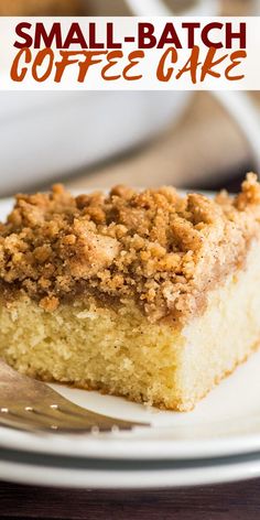 a slice of coffee cake on a white plate with a fork and text overlay that reads easy small coffee cake