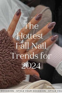 Need trendy fall nail ideas for 2024? Discover the latest fall nail design trends we're loving. From chic and simple designs to the best fall nail colors and art, and brown nail inspo, we've got all the inspiration for pretty nails this autumn.  ... daha fazla Nail Color Winter 2024, Fall Winter Nails 2024, Autumn Winter Nails 2024, Popular Fall Nail Colors 2024, Nails For Fall 2024, Mail Trends 2024, Nail Colors 2024 Winter, Nails Inspiration 2024, Opi Fall 2024 Collection