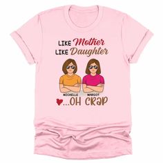 Celebrate the quirky similarities between you and your daughter with our "Like Mother, Like Daughter, Oh Crap" t-shirt! This fun and personalized tee is perfect for wearing as matching outfits. Customize it with both your avatars and names to capture your unique bond. It’s a humorous way to show off your mother-daughter relationship, ideal for daily wear or as a gift. Funny Cotton T-shirt For Family, Funny Family Cotton T-shirt, Pink Family Matching Crew Neck T-shirt, Family Matching Pink Crew Neck T-shirt, Pink Crew Neck T-shirt For Family Matching, Pink Short Sleeve T-shirt For Family, Mother's Day Crew Neck Tops With Funny Text, Funny Shirt With Print For Mother's Day, Funny Short Sleeve Tops For Mother's Day