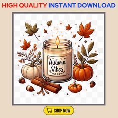 an autumn candle surrounded by fall leaves and pumpkins, with the caption high quality instant