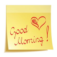 a post - it note with the words good morning written on it and a heart