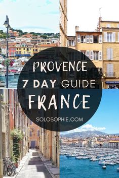 the streets and buildings in france with text overlay that reads proven 7 day guide france