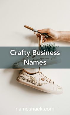 a person holding a pair of shoes with the words crafty business names