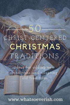 an open book with the title 50 christ - centered christmas traditions