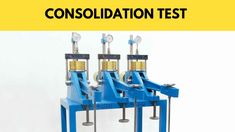 three blue machines sitting next to each other on top of a white background with the words consolidation test