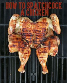 a grilled chicken on the grill with words above it that reads how to cook a chicken