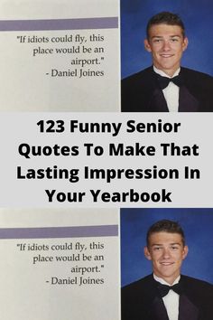 two pictures of a man in tuxedos with the words 123 funny senior quotes to make that losing impression in your yearbook