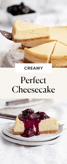 a cheesecake with blueberry sauce on top and the words creamy perfect cheesecake above it