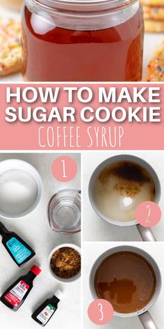 Collage showing how to make flavored simple syrup. Starbucks Drinks Recipes Coffee, Sugar Cookie Coffee, Sugar Free Coffee Syrup, Cookie Coffee, Chai Tea Recipe, Drink Syrups, Creamer Recipe