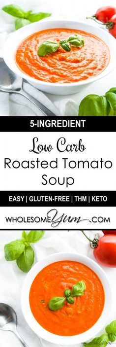 two bowls of roasted tomato soup with basil leaves on top and the words, 5 ingredient low carb roasted tomato soup