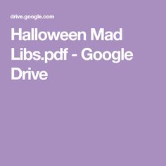 the text halloween mad libs - pdf google drive in white on a purple background