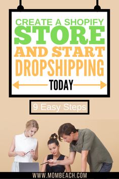 two women and a man are looking at their cell phones in front of a sign that says, create a shopie store and start dropshiping today