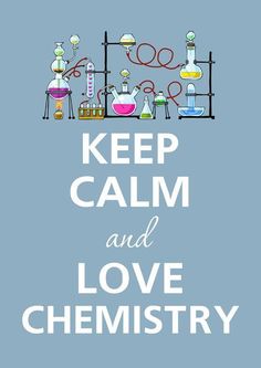 a poster with the words keep calm and love chemistry