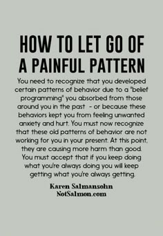 an advertisement with the words how to let go of a painful pattern in black and white